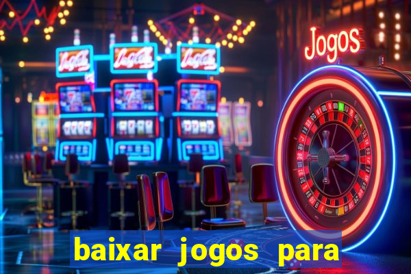 baixar jogos para ganhar dinheiro